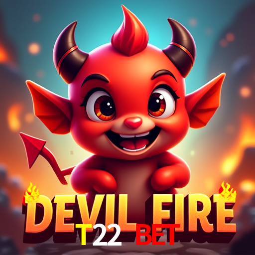 T22 Bet,T22.Com Bet